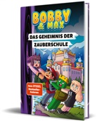 Bobby &amp; Max, Hannah Richter, Lara Stürmer - Bobby & Max - Das Geheimnis der Zauberschule