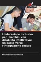 Nouredine Boulfekhad - L'educazione inclusiva per i bambini con disabilità intellettiva: un passo verso l'integrazione sociale