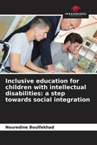 Nouredine Boulfekhad - Inclusive education for children with intellectual disabilities: a step towards social integration