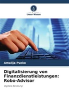 Amalija Pucko - Digitalisierung von Finanzdienstleistungen: Robo-Advisor