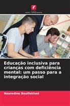 Nouredine Boulfekhad - Educação inclusiva para crianças com deficiência mental: um passo para a integração social