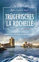 Jean-Claude Vinet - Trügerisches La Rochelle