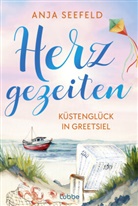 Anja Seefeld - Herzgezeiten - Küstenglück in Greetsiel