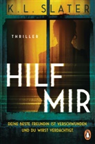 K L Slater, K.L. Slater - Hilf mir