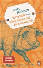 Jonas Jonasson - Der verliebte Schwarzbrenner und wie er die Welt sah