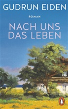 Gudrun Eiden - Nach uns das Leben
