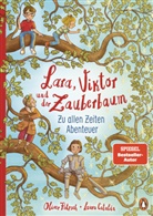 Oliver Pötzsch, Laura Catalán - Lara, Viktor und der Zauberbaum - Zu allen Zeiten Abenteuer