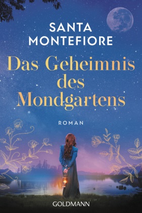 Santa Montefiore - Das Geheimnis des Mondgartens Roman