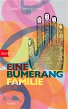 Cheon Myeong-kwan - Eine Bumerangfamilie
