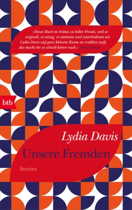 Lydia Davis - Unsere Fremden Stories