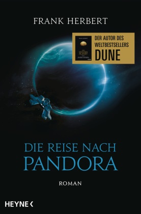 Frank Herbert - Die Reise nach Pandora - Der Pandora-Zyklus 1 Roman