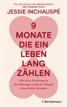 Jessie Inchauspé - 9 Monate, die ein Leben lang zählen