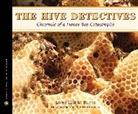 Loree Griffin Burns, Ellen Harasimowicz - The Hive Detectives