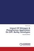 Vinod Kumar - Impact Of Nitrogen & Phosphorous Application On Diff. Barley Genotypes - Second Edition
