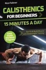 Nico Falkner - Calisthenics for Beginners - 15 Minutes a Day