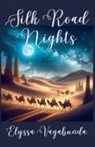 Elyssa Vagabunda - Silk Road Nights