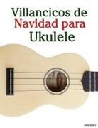 Javier Marcó - Villancicos de Navidad para Ukulele
