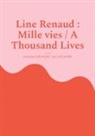 Guy Laplagne, Jocelyne Laplagne - Line Renaud : Mille vies / A Thousand Lives