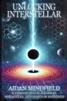 Aidan Mindfield - Unlocking Interstellar
