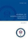 Bruce Henning, Ali Robinson, Peter G Bolt - Journal of Gospels and Acts Research vol 9