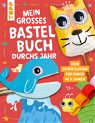 frechverlag - Mein großes Bastelbuch durchs Jahr