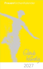 Birgit Hamrich, Astrid Herrmann, Gertraud Ladner - FrauenKirchenKalender 2027