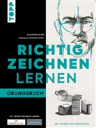 Akademie Ruhr - Richtig zeichnen lernen. Übungsbuch