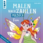 Melissa Sauter - Malen nach Zahlen Malbuch Feen