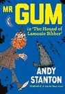 Stanton Andy, Tazzyman David - Mr Gum in 'The Hound of Lamonic Bibber'
