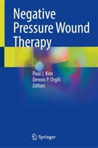 Paul J Kim, Paul J. Kim, Paul L. Kim, Dennis P. Orgill, P Orgill - Negative Pressure Wound Therapy