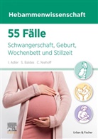 Inga Adler, Siegrun Baldes, Caroline Niehoff - 55 F&auml;lle Hebammenwissenschaft