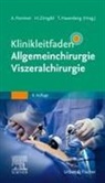 Till Hasenberg, Axel Pommer, Hubert Zirngibl - Klinikleitfaden Allgemeinchirurgie Viszeralchirurgie