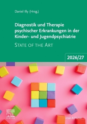 Daniel Illy - Diagnostik und Therapie psychischer Erkrankungen in der Kinder- und Jugendpsychiatrie State of the Art 2026/2027