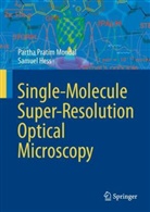 Samuel Hess, Partha Pratim Mondal - Single-Molecule Super-Resolution Optical Microscopy