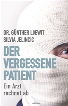 Silvia Jelincic, Günther Loewit, Günther (Dr.) Loewit - Der vergessene Patient