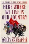 Molly Crabapple, Crabapple Molly - Here Where We Live Is Our Country