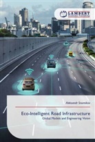 Aleksandr Snurnikov - Eco-Intelligent Road Infrastructure