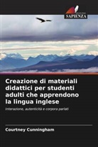 Courtney Cunningham - Creazione di materiali didattici per studenti adulti che apprendono la lingua inglese