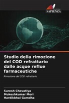 Suresh Chovatiya, Hardikbhai Gamdha, Mukeshkumar Mori - Studio della rimozione del COD refrattario dalle acque reflue farmaceutiche