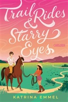 Katrina Emmel - Trail Rides & Starry Eyes