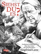 diverse, Siegfried Lenz Stiftung, Siegfried Lenz Stiftung, Stiftung - Siehst du es? Grafische Erzählungen über Siegfried Lenz