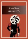 Klaus Mann - Klaus Mann: Mephisto. Vollst&auml;ndige Neuausgabe