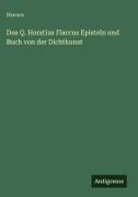 Horace - Dos Q. Horatius Flaccus Episteln und Buch von der Dichtkunst