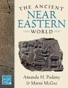 Marni Mcgee, Amanda H Podany, Amanda H. Podany - The Ancient Near Eastern World