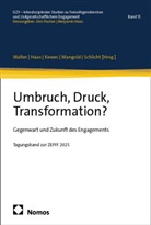 Benjamin Haas, Andreas Kewes, Andreas Kewes u a, Katharina Mangold, Julia Schlicht, Andrea Walter - Umbruch, Druck, Transformation?