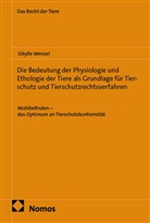 Sibylle Wenzel - Die Bedeutung der Physiologie und Ethologie der Tiere als Grundlage für Tierschutz und Tierschutzrechtsverfahren