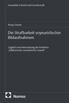 Ronja Sanow - Die Strafbarkeit voyeuristischer Bildaufnahmen