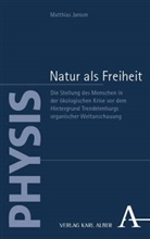 Matthias Janson - Natur als Freiheit