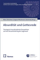 Daniela Blum, Martin Kirschner, Annette Langner-Pitschmann, Annette Langner-Pitschmann u a, Michael Quisinsky - Absurdität und Gottesrede