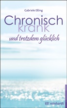 Gabriele Eßing - Chronisch krank und trotzdem glückllich
